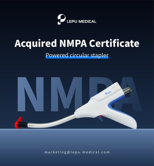 Exciting News! | Lepu Medical Powered Circular Stapler received NMPA Certification